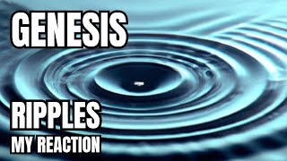 Ripples by Genesis - My reaction