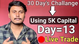 Using 5k Capital 30 Day's Challenge ||🔴Live Option Trading For Beginner || F&O Trading Live In Groww