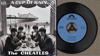 The  Cheatles: A Cup of Rain