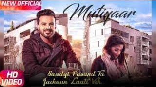 ik pal aunda naiyo chain mere dil nu-Mutiyar-Happy rai koti | New Punjabi Song | #punjabisong #songs