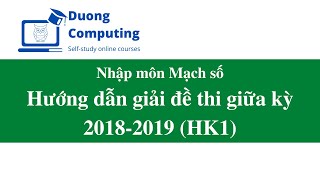 Mạch số - PH002 - Giải đề thi giữa học kỳ HKI năm học 2018 - 2019