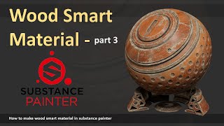 Wood Smart Material - substance painter (part 3)