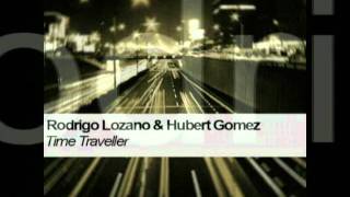 Rodrigo Lozano and Hubert Gomez - Time Traveller (Original Mix)