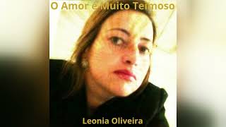 Leonia Oliveira - O Amor É Muito Teimoso