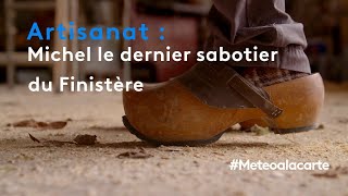 Michel le sabotier, dernier héritier d'un savoir-faire du Finistère - Météo à la carte