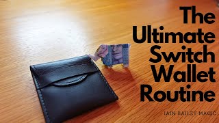 The Ultimate Switch Wallet Magic Routine