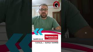 13 Eylül 2024 // Şahin Uluç Bursa Programı Son Koşuda 2 İsimden Bahsetti...