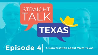 Straight Talk Texas #4: A Conversation about West Texas