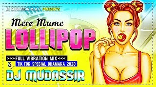 LOLLIPOP DJ SONG ||  Mume Lollipop Mix vibration || Tik Tok viral || Dj Mudassir M.D.R Mix