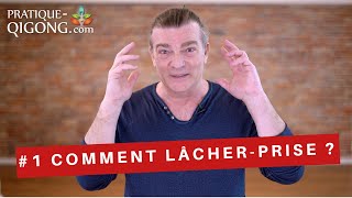 [pratique-qigong.com] Comment Lâcher-Prise ? #1