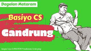 Basiyo CS - GANDRUNG - Dagelan Mataram Lawas Lucu