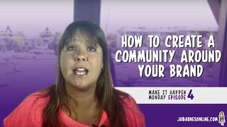 How To Build a Community Around Your Brand - MIHM EP4