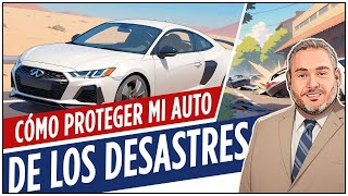 Cómo proteger mi auto de los desastres