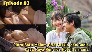 Bad Romeo || ALUR CERITA drama Romantis Thailand Cinta Satu Malam antara Gadis Kaya dan pria miskin