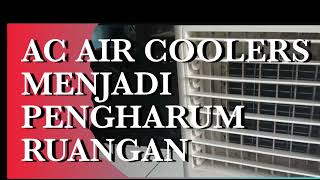 AIR COOLER DAPAT MENJADI PENGHARUM RUANGAN