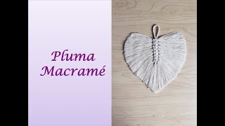 Tutorial: Como hacer un 🍂 PLUMA 🍂 en MACRAME