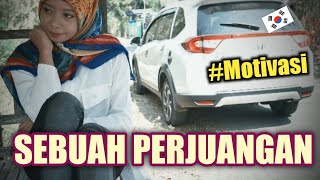 #MOTIVASI - SEBUAH PERJUANGAN