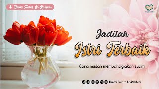 Cara Mudah Membahagiakan Suami - Ummi Fairuz Ar-Rahbini