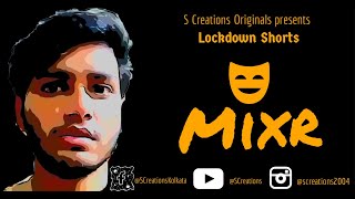 MIXR | LOCKDOWN SHORTS | S CREATIONS ORIGINALS | JYOTIRMOY | SANDIPAN | ENGLISH SUBTITLES | 2020