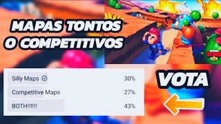 AHORA PUEDES VOTAR el PRÓXIMO MAPA que SALDRÁ en BRAWL STAR:  MAPAS TONTOS o COMPETITIVOS