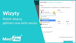 Wizyty, wybór lekarza, gabinetu oraz karty wizyty — program do gabinetu: medfile.pl