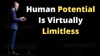 'Human Potential Is Virtually Limitless' Jordan Peterson Motivation