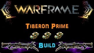 [U22.16] Warframe: Tiberon Prime Build - Top Tier Weapon [3 Forma] | N00blShowtek