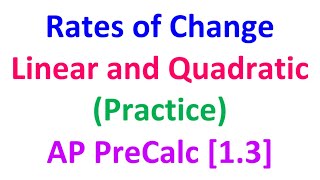 1.3B - Rates of Change in Linear and Quadratic Functions [AP Precalculus]