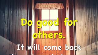 Do good for others