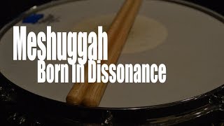 Meshuggah Born in Dissonance Drum Cover & Tab