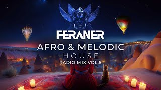 AFRO & MELODIC HOUSE • Radio Mix Vol. 5 • by FERANER