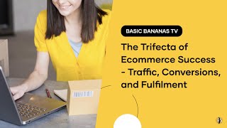 The Trifecta of Ecommerce Success -  Traffic, Conversions, and Fulfilment 🚀