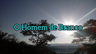 Eliezer Rosa - O Homem de Branco.