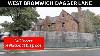 WEST BROMWICH DAGGER LANE Hill House Grade 2 listed, a National DISGRACE