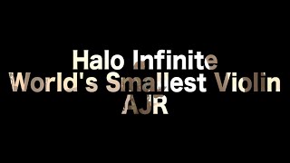 Halo Infinite - World's Smallest Violin by AJR