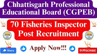 CGPEB RECRUITMENT 2024 || APPLY ONLINE FOR 70 FISHERIES INSPECTOR POSTS || VACANCYGATE ||