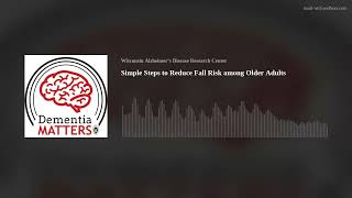 Simple Steps to Reduce Fall Risk Among Older Adults