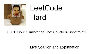 3261. Count Substrings That Satisfy K-Constraint II (Leetcode Hard)