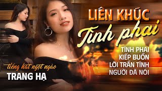 Lk Tình Phai - Trang Hạ (Giọng Ca Để Đời) | Tiếng Hát Ngọt Ngào Nghe Là Say Đắm