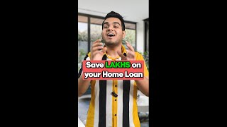 Save Lakhs on Home Loan    #shorts