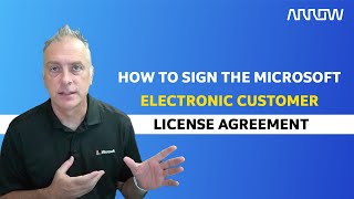 How to Sign the Microsoft Electronic Customer License Agreement