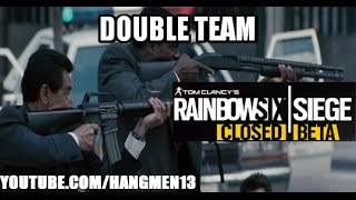 Double Team feat. guest-2oODnqoA - Rainbow Six Siege Closed Beta