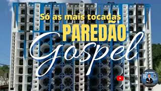 Paredão Gospel As mais tocadas