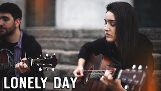 LONELY DAY - System Of A Down (cover acústico)