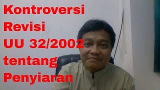 Kontroversi Revisi UU 32 Tahun 2002 tentang Penyiaran