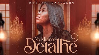 Wellen Carvalho - No Mínimo Detalhe (Clipe Oficial Futura Music)