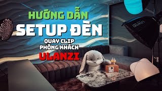 Setup ánh sáng quay phòng khách Full Set Ulanzi | VL120, VL120c, VL200, Softbox DS60 DS80