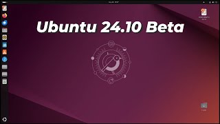 Ubuntu 24.10 Beta Мини Обзор