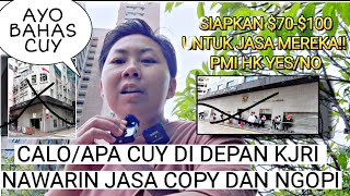 CALOOO DI DEPAN KJRI SEDIAKAN KOPI DAN J4SA FOTO COPY! PARTIME SAMPINGAN PMI HK PADA KREATIF CUY!