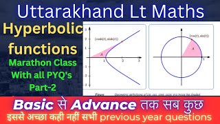 Uttarakhand Lt Maths Hyperbolic Functions previous year questions part-2/Basic to Advance सब कुछ